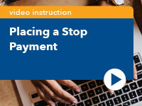 Placing a Stop Payment